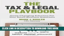 [BOOK] PDF The Tax and Legal Playbook: Game-Changing Solutions to Your Small-Business Questions
