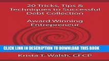 [New] Ebook 20 Tricks, Tips   Techniques on Successful Debt Collection: Award Winning Entrep Free