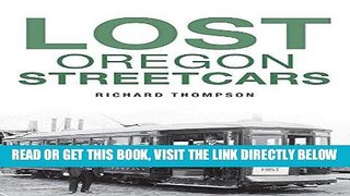 [FREE] EBOOK Lost Oregon Streetcars ONLINE COLLECTION