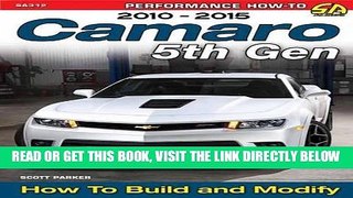 [READ] EBOOK Camaro 5th Gen 2010-2015: How to Build and Modify ONLINE COLLECTION