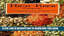 [New] Ebook High Fiber Cooking: Over 170 Original and Exciting Recipes Featuring Fresh Vegetables,
