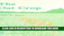 [New] Ebook The Oat Crop: Production and Utilization (World Crop Series) Free Online