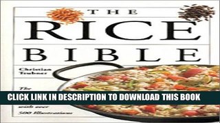 [New] Ebook The Rice Bible: The Definitive Sourcebook with over 500 Illustrations Free Read