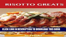 [New] Ebook Risotto Greats: Delicious Risotto Recipes, The Top 86 Risotto Recipes Free Online