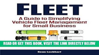 [FREE] EBOOK Fleet: A Guide to Simplifying Vehicle Fleet Management for Small Business BEST