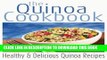 [New] Ebook The Quinoa Cookbook: Healthy and Delicious Quinoa Recipes (Superfood Cookbooks)