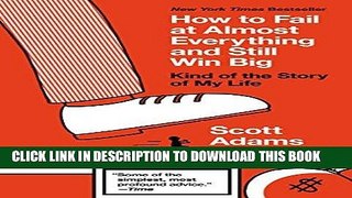 Ebook How to Fail at Almost Everything and Still Win Big: Kind of the Story of My Life Free Download
