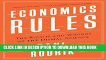 [New] Ebook Economics Rules: The Rights and Wrongs of the Dismal Science Free Read