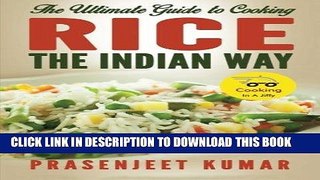 [New] Ebook The Ultimate Guide to Cooking Rice the Indian Way (How To Cook Everything In A Jiffy)