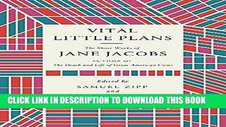 [New] Ebook Vital Little Plans: The Short Works of Jane Jacobs Free Read