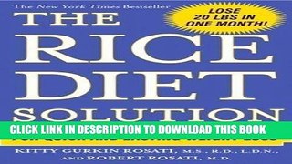 [New] Ebook The Rice Diet Solution: The World-Famous Low-Sodium, Good-Carb, Detox Diet for Quick