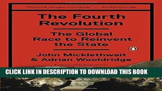 [DOWNLOAD] PDF The Fourth Revolution: The Global Race to Reinvent the State Collection BEST SELLER