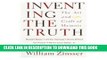 Ebook Inventing the Truth: The Art and Craft of Memoir, Revised and Expanded Edition Free Read