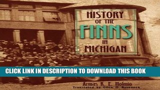 Ebook History of the Finns in Michigan (Great Lakes Books Series) Free Read