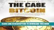 [FREE] EBOOK The Case for Bitcoin: Why JPMorgan CEO Jamie Dimon Is Dead Wrong - And Why Bitcoin Is