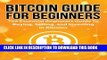 [READ] EBOOK Bitcoin Guide For Beginners: The Essential Beginner s Guide To Buying, Selling, And