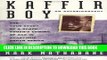 Ebook Kaffir Boy: An Autobiography--The True Story of a Black Youth s Coming of Age in Apartheid