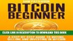 [READ] EBOOK Bitcoin Beginner: A Step By Step Guide To Buying, Selling And Investing In Bitcoins