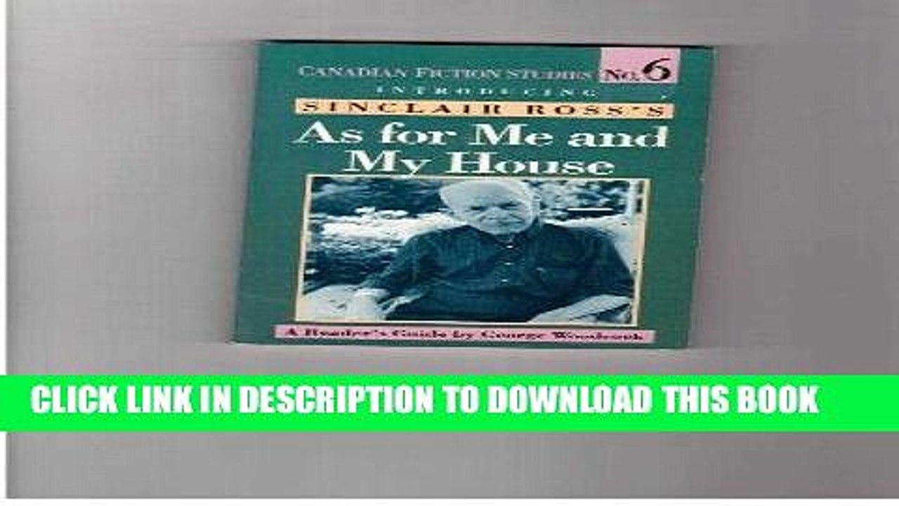 Ebook Introducing Sinclair Ross s As for Me   My House: A Reader s Guide (Canadian fiction