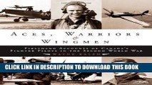 Ebook Aces, Warriors and Wingmen: The Firsthand Accounts of Canada s Fighter Pilots in the Second