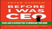[New] Ebook Before I Was CEO: Life Stories and Lessons from Leaders Before They Reached the Top