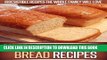 [New] Ebook Homemade Bread Recipes: The Delicious And Simple Goodness Of Homemade Bread In These