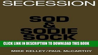 Ebook Mike Kelley/Paul Mccarthy: Sod   Sodie Sock Free Read