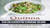 [New] Ebook Quinoa Recipes: The Healthy Superfood Cookbook - A Tasty Weight Loss Guide for Quinoa