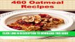 [New] Ebook Oatmeal Cookbook: Over 460 Oatmeal Recipes (Oatmeal cookbook, Oatmeal recipes,