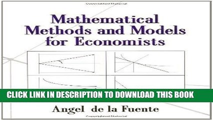[FREE] EBOOK Mathematical Methods and Models for Economists BEST COLLECTION
