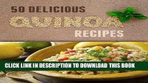 [New] Ebook Top 50 Most Delicious Quinoa Recipes (Superfood Recipes Book 11) Free Online