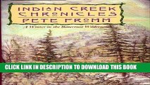 Best Seller Indian Creek Chronicles: A Winter in the Bitterroot Wilderness Free Read