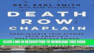 Best Seller Death Row Chaplain: Unbelievable True Stories from America s Most Notorious Prison