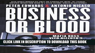 Ebook Business or Blood: Mafia Boss Vito Rizzuto s Last War Free Read