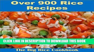 [New] Ebook Rice Recipes: Over 900 Rice Recipes from Every Corner of the World (rice cookbook,