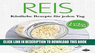 [New] Ebook Reis: KÃ¶stliche Rezepte fÃ¼r jeden Tag: 20 leckere und leichte Gerichte (Lecker