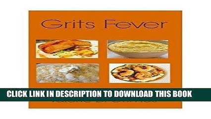 [New] Ebook Grits Fever Cookbook Free Online