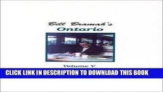 Ebook Bill Bramah s Ontario Vol.V Free Read