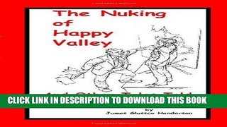 Best Seller The Nuking of Happy Valley and Other Tales Told in the Mess Free Read
