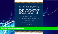Big Deals  A Nation s Navy: In Quest of Canadian Naval Identity  Best Seller Books Most Wanted