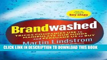 [DOWNLOAD] PDF Brandwashed: Tricks Companies Use to Manipulate Our Minds and Persuade Us to Buy