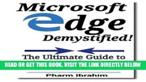 [EBOOK] DOWNLOAD Microsoft Edge Demystified!: The Ultimate Guide to the New Microsoft s Browser