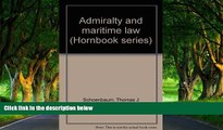 Must Have PDF  Admiralty and maritime law (Hornbook series)  Full Read Most Wanted