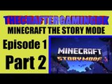 DANISH | Minecraft the story mode | Episode 1 part 2 |  Monsterne kommer [HD-60FPS]