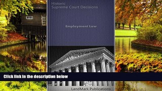 Must Have  Employment Law: Historic Supreme Court Decisions (Constitutional Law Series)  READ