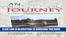 Ebook An Italian Journey: A Sort of Latter-Day Mini Grand Tour Free Read