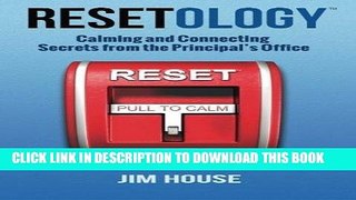 [READ] EBOOK Resetology:   Calming and Connecting Secrets From The Principal s Office BEST
