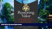 Books to Read  Restoring Valor: One Coupleâ€™s Mission to Expose Fraudulent War Heroes and Protect