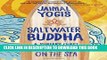 Best Seller Saltwater Buddha: A Surfer s Quest to Find Zen on the Sea Free Read