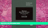Big Deals  Modern Military Justice: Cases and Materials (American Casebooks) (American Casebook